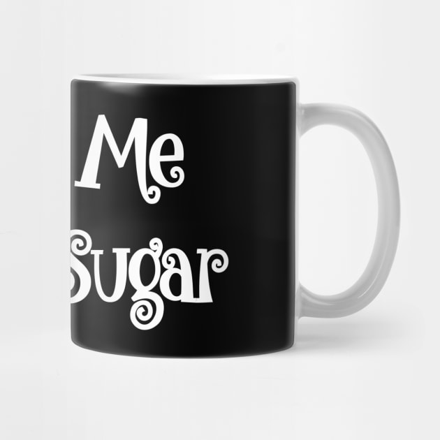 Give Me Some Sugar by UrbanCult